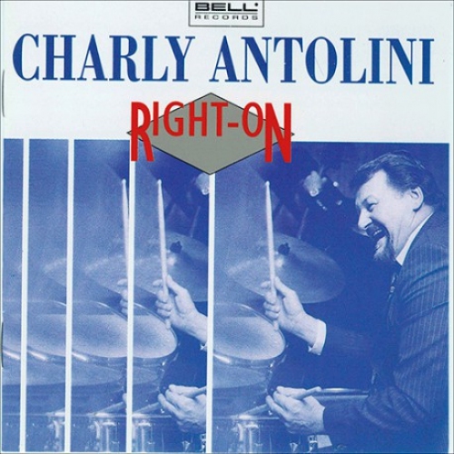 CHARLY ANTOLINI - RIGHT ON (CD)