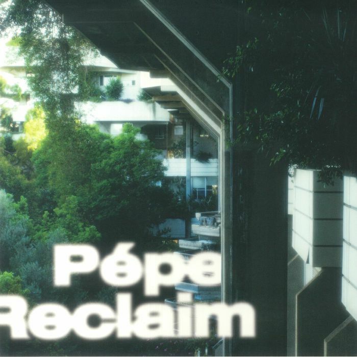 Pepe《Reclaim》（LP）