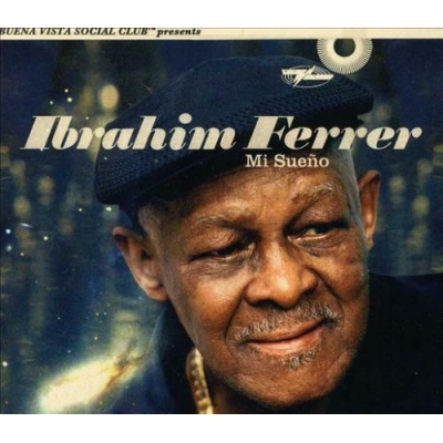 Ibrahim Ferrer - Mi Sueño (Buena Vista Social Club)