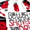 Better Shaved than Sorry (Red)
