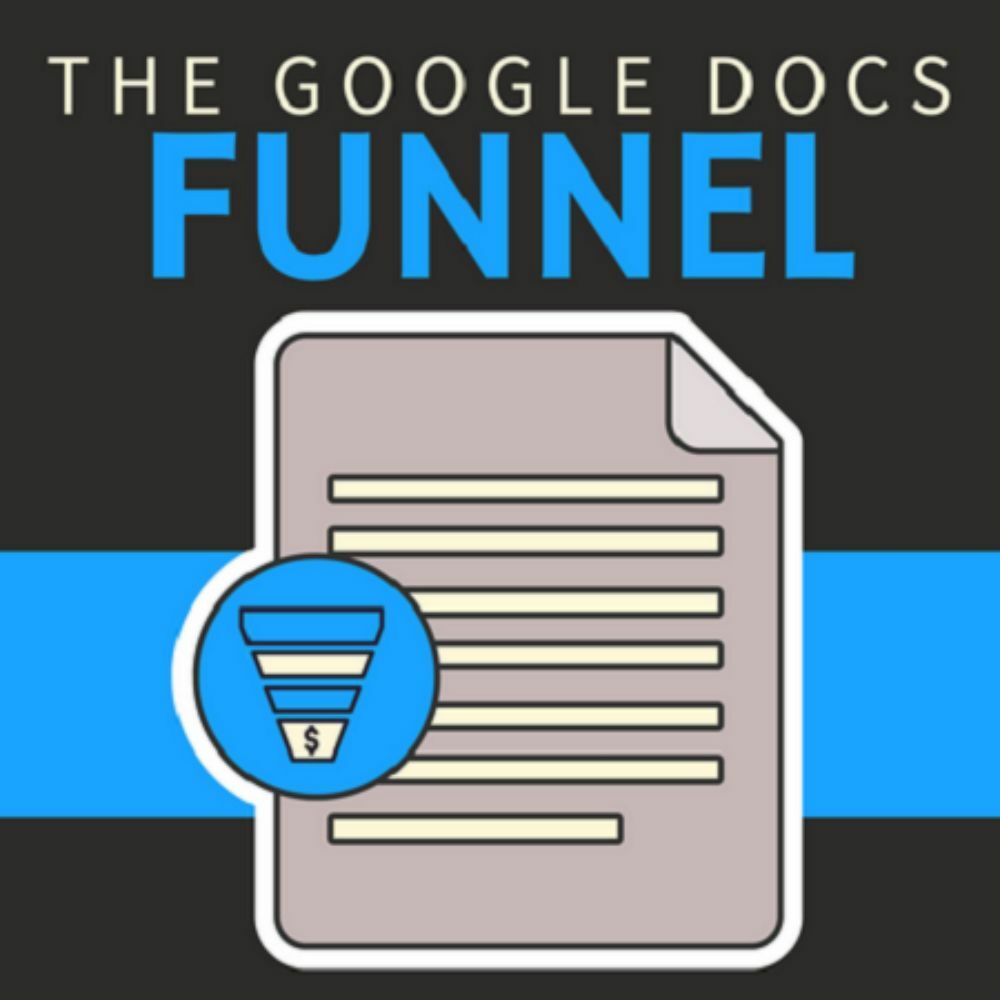 The Google Docs Funnel Advanced by Ben Adkins