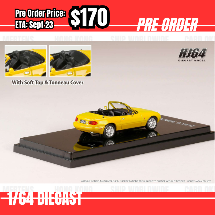 Pre Order-$170 Hobby Japan 1:64 EUNOS ROADSTER (NA6CE) J-LIMITED  with Tonneau Cover SUNBURST YELLOW HJ642025BY  [OD24/05]