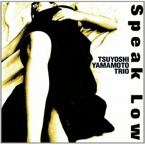 山本剛三重奏Tsuyoshi Yamamoto Trio - Speak Low