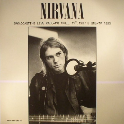 Nirvana – Broadcasting Live KAOS-FM April 17th, 1987 & SNL-TV 1992 (GREEN LP)