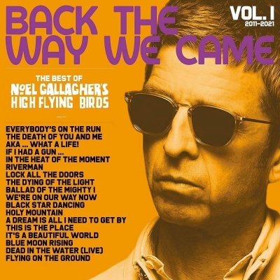 Noel Gallagher's High Flying Birds - Back The Way We Came: Vol. 1 (2011-2021)  3CD DELUXE