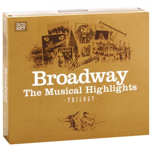 Broadway: The Musical Highlights Trilogy 3CD