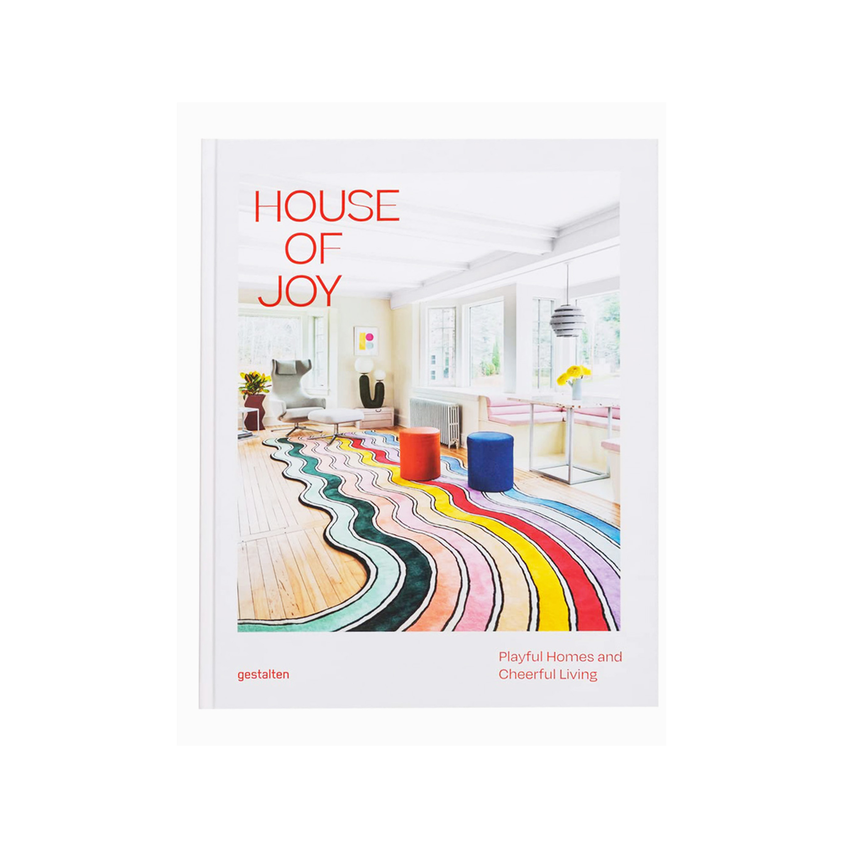 House of Joy: Playful Homes and Cheerful Living