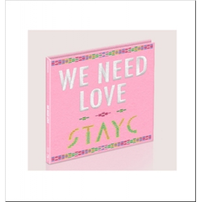 STAYC - WE NEED LOVE (3RD SINGLE ALBUM/DIGIPACK VER)