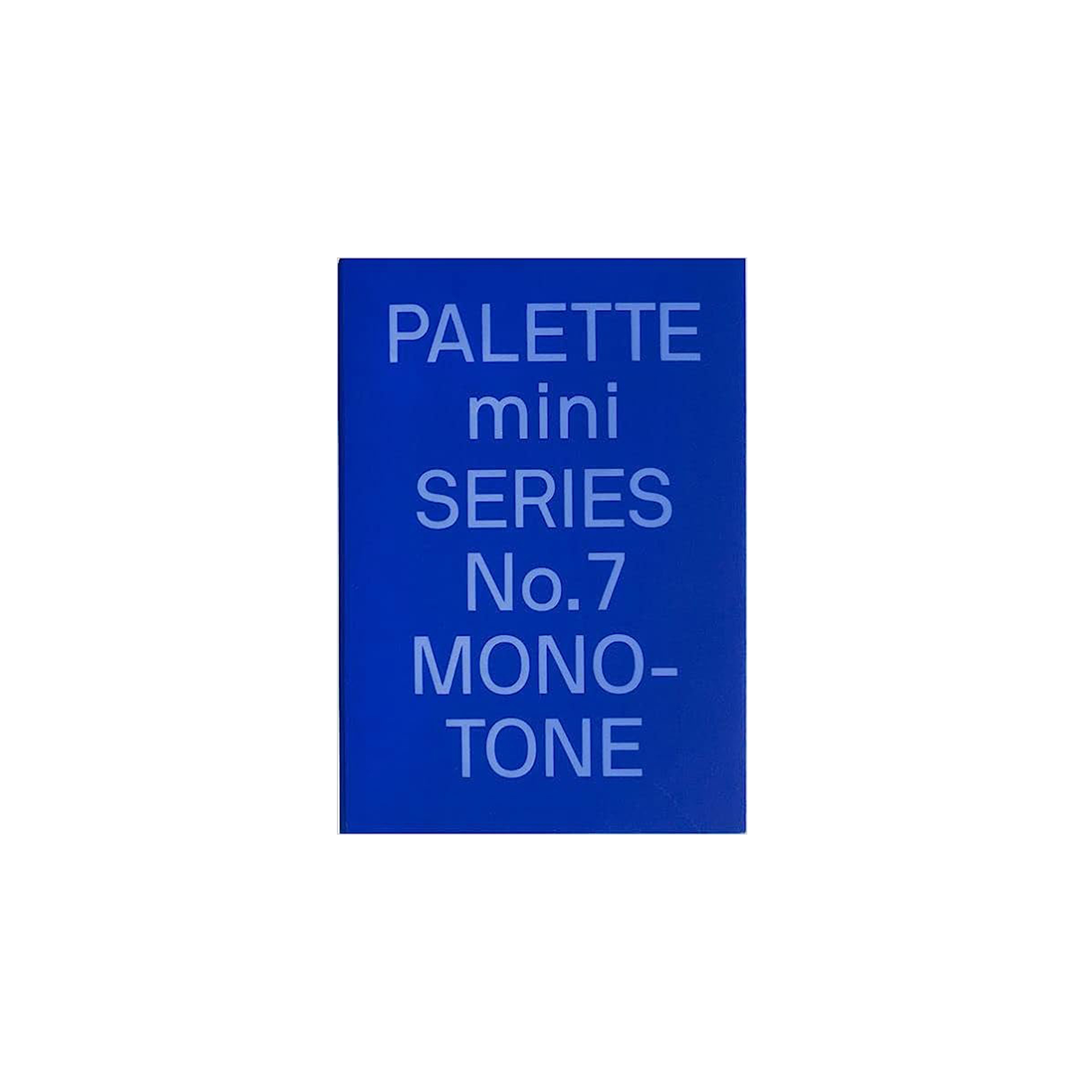 PALETTE mini 07: Monotone