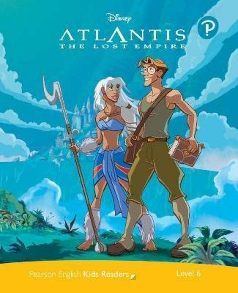 Level 6: Disney Atlantis: The Lost Empire(Pearson Longman 培生朗文)