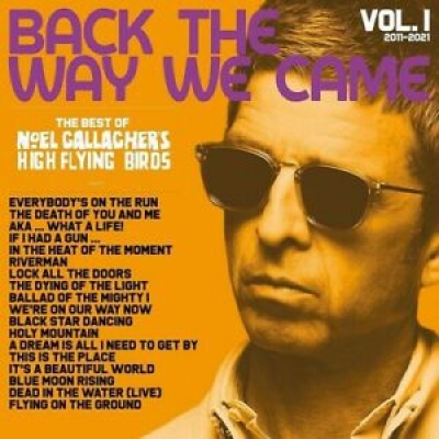 Noel Gallagher's High Flying Birds - Back The Way We Came: Vol. 1 (2011-2021) 2LP
