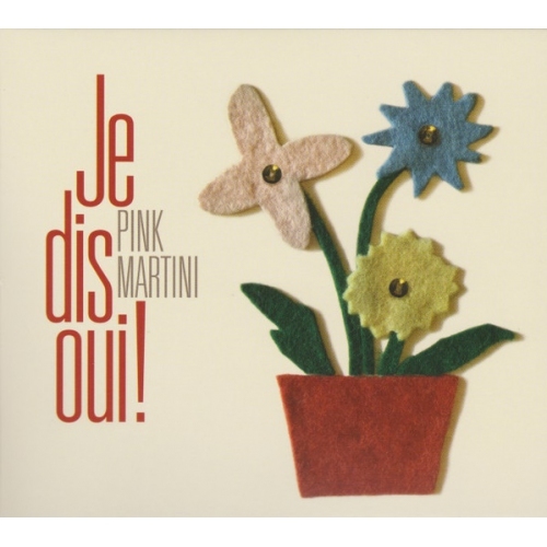 Pink Martini ‎– Je Dis Oui! CD