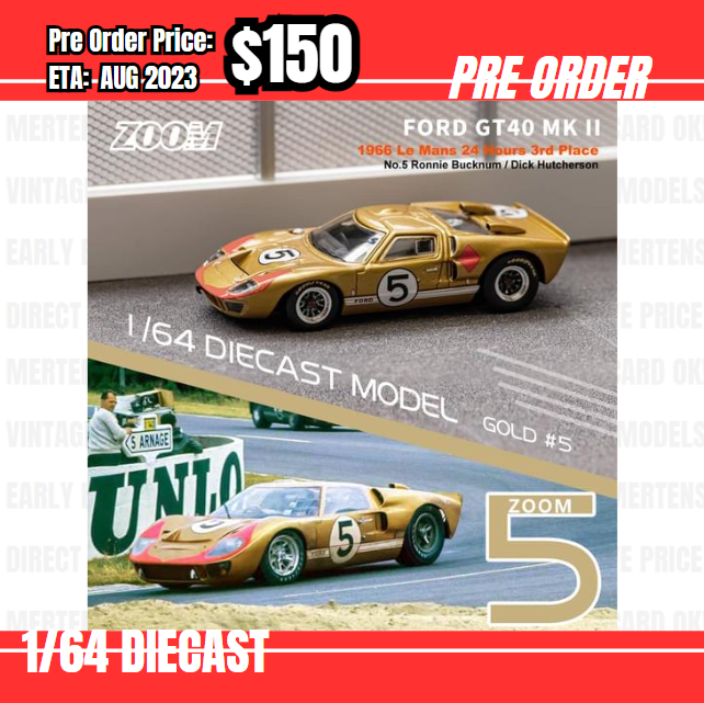 PO-$150 * Zoom * 1:64 Ford GT40 MK II #5 Gold [05/07]