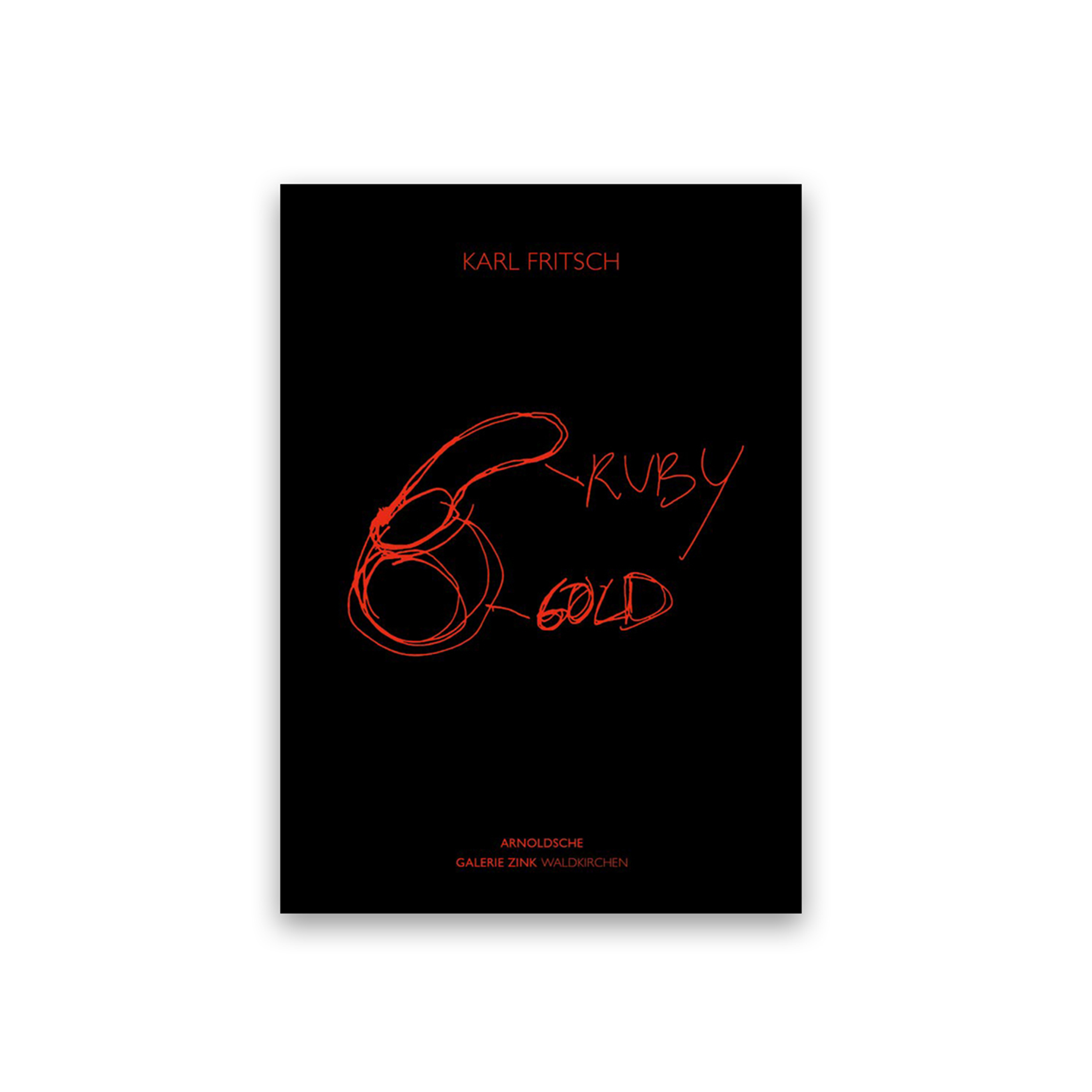 Karl Fritsch: Ruby Gold
