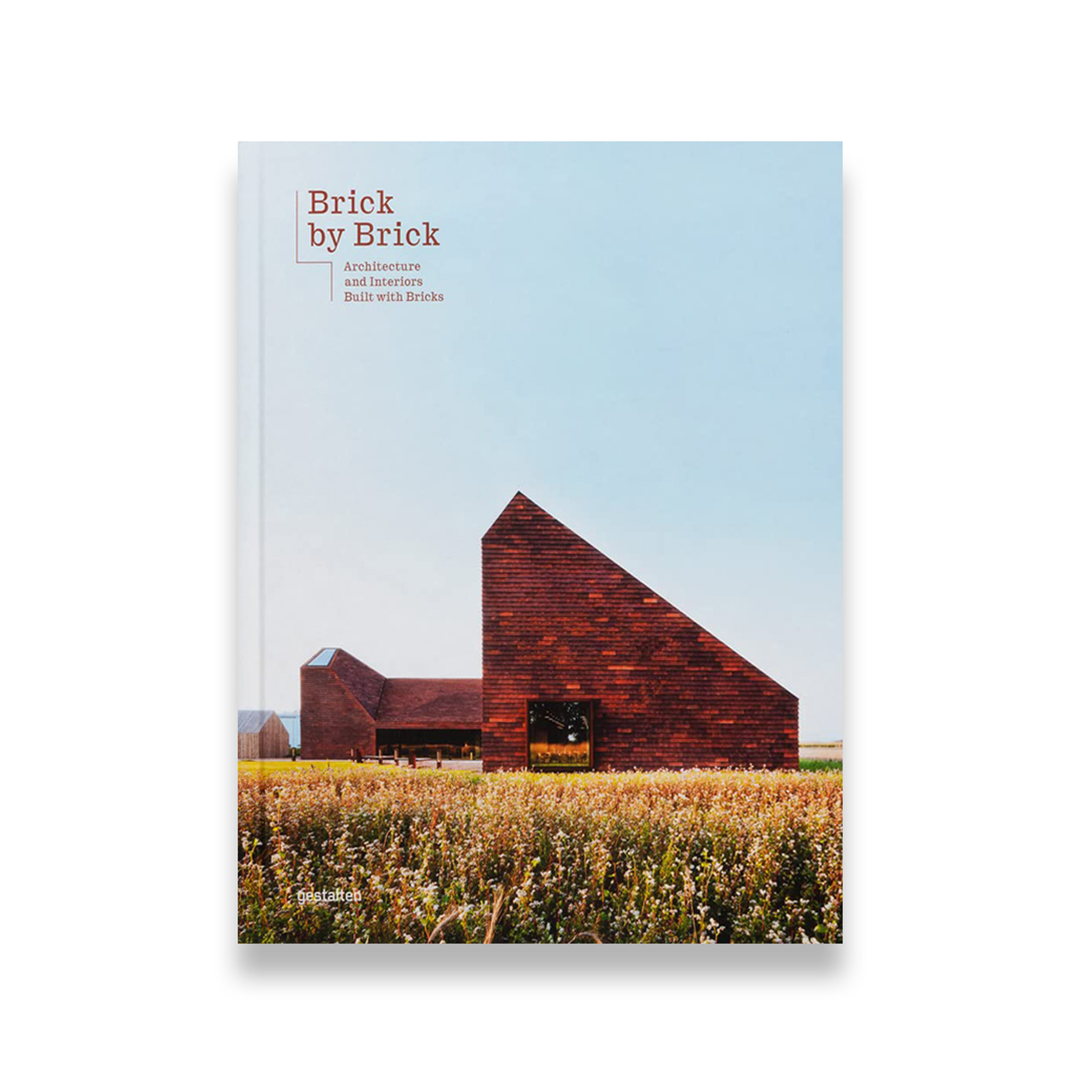 Brick by Brick: Architecture and Interiors Built with Bricks