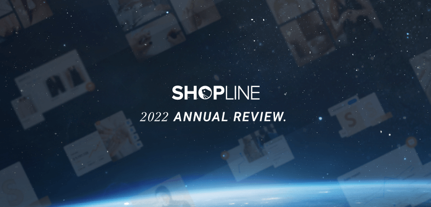 邁向十週年！2022 SHOPLINE 年度總回顧