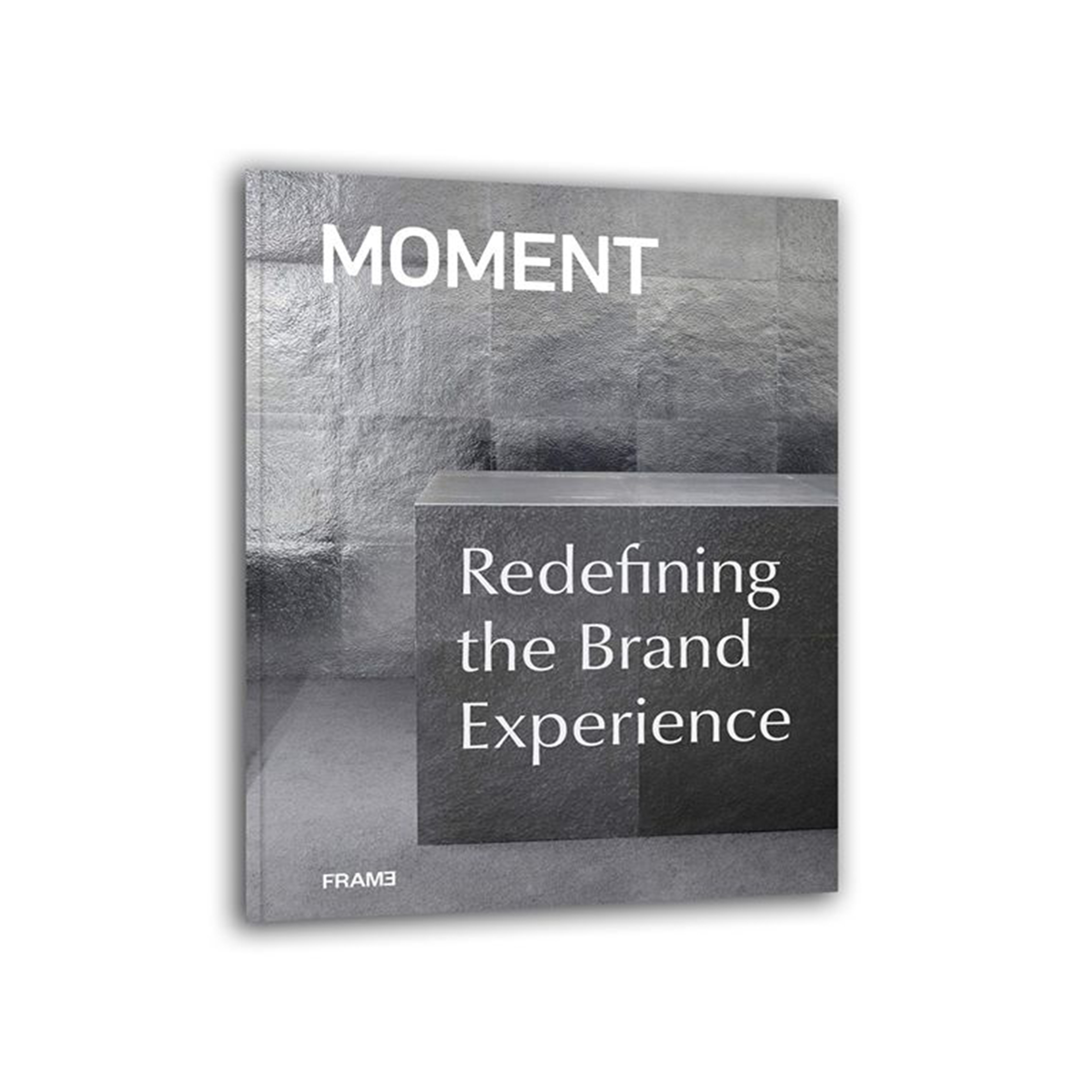 MOMENT: Redefining the Brand Experience
