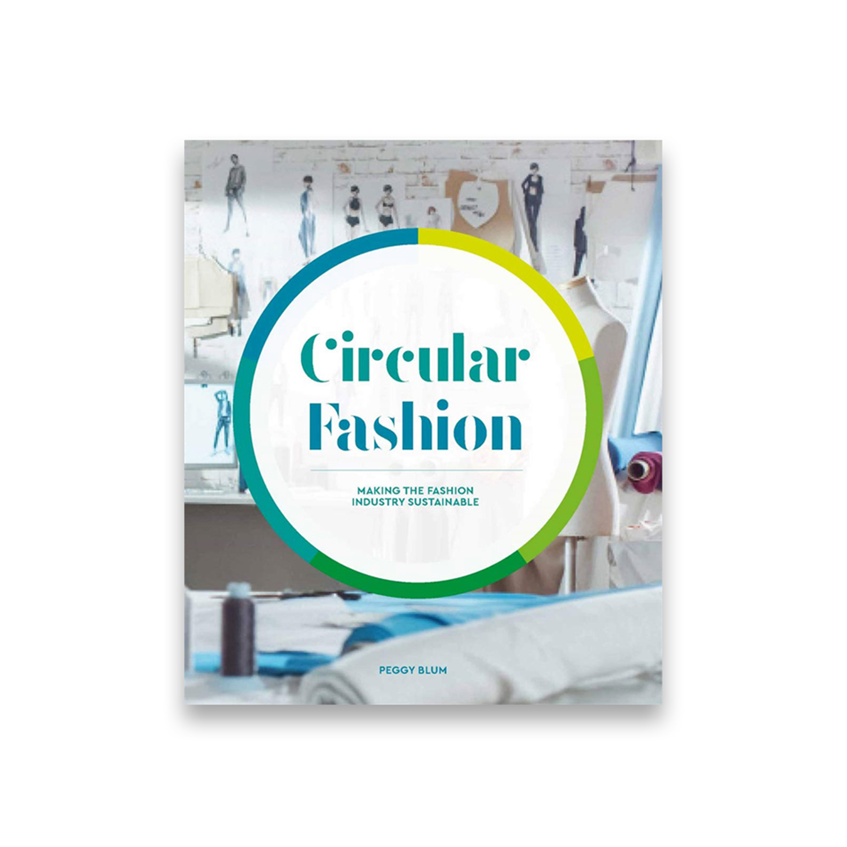 Circular Fashion: Making the Fashion Industry Sustainable
