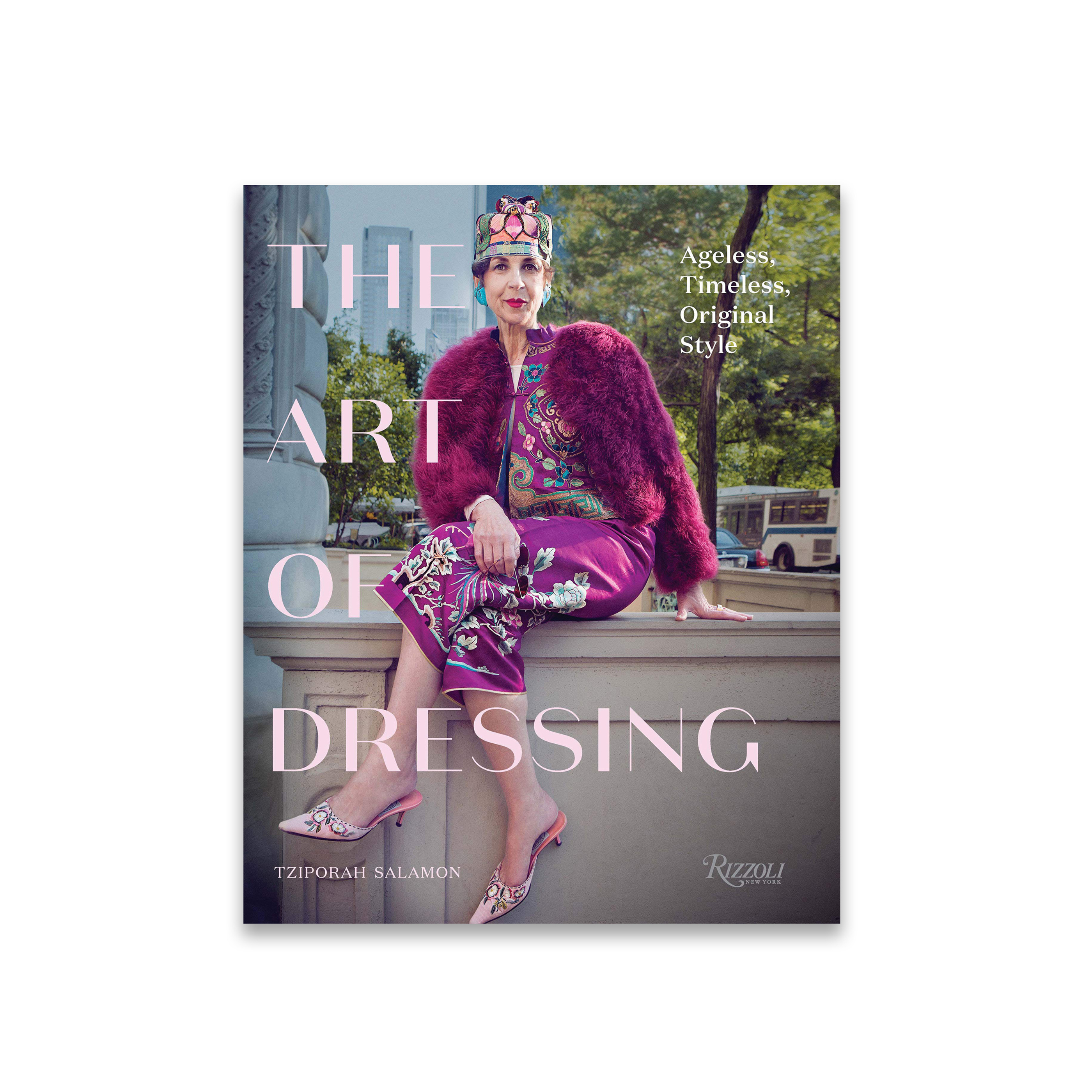 The Art of Dressing: Ageless, Timeless, Original Style