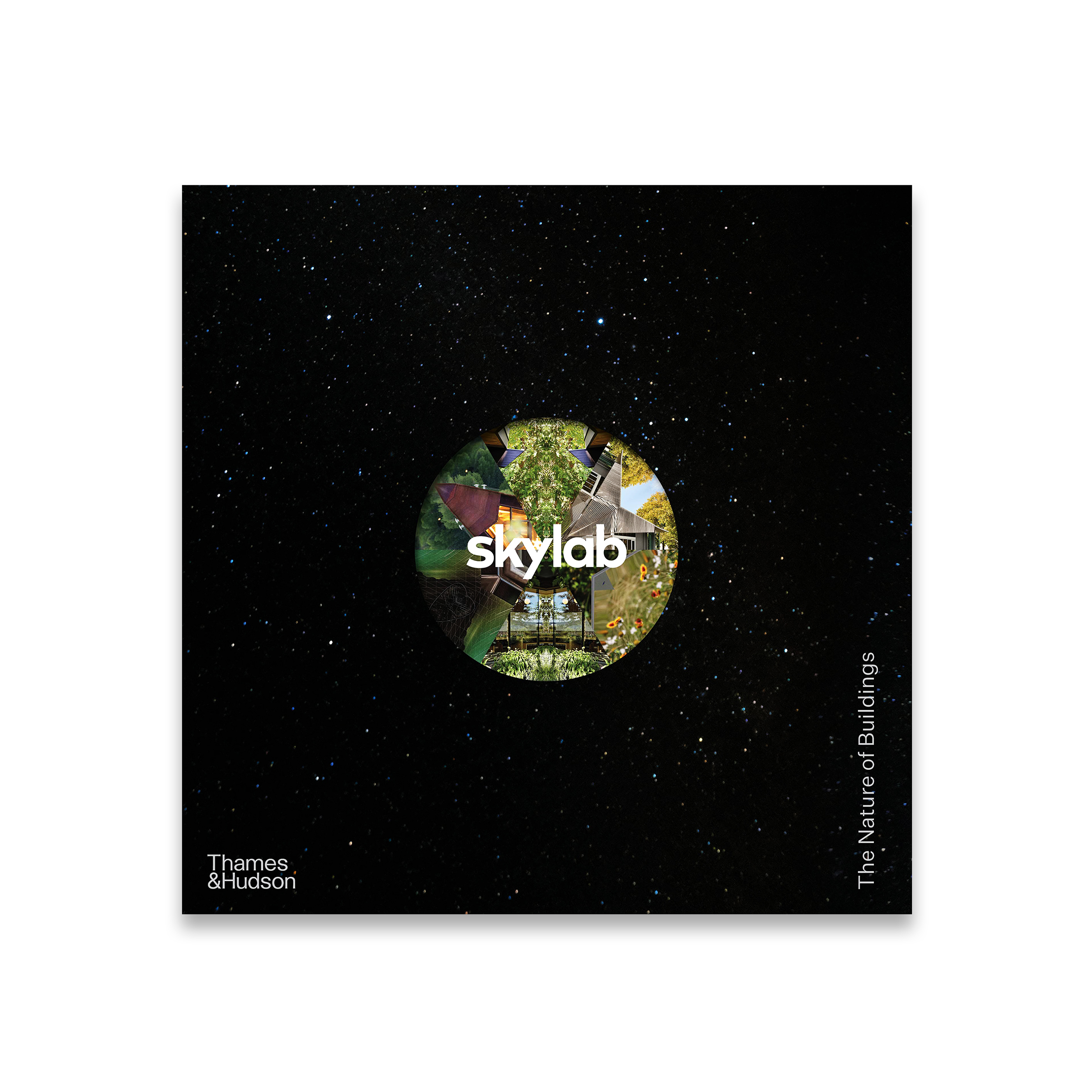 Skylab: The Nature of Buildings