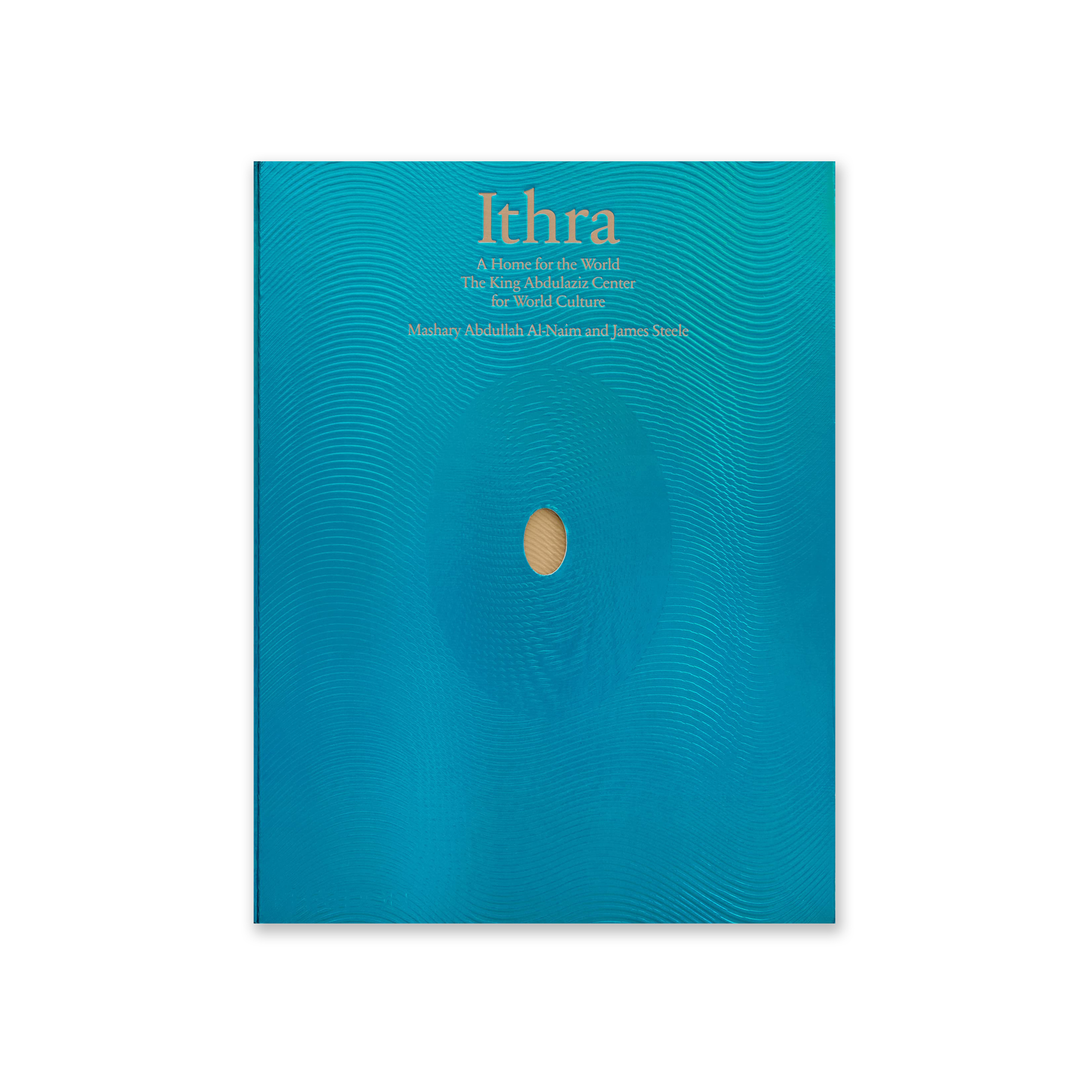 Ithra: A Home for the World (The King Abdulaziz Center for World Culture)
