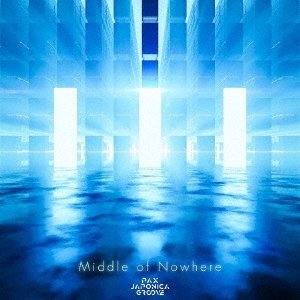 PAX JAPONICA GROOVE《Middle of Nowhere》（CD）