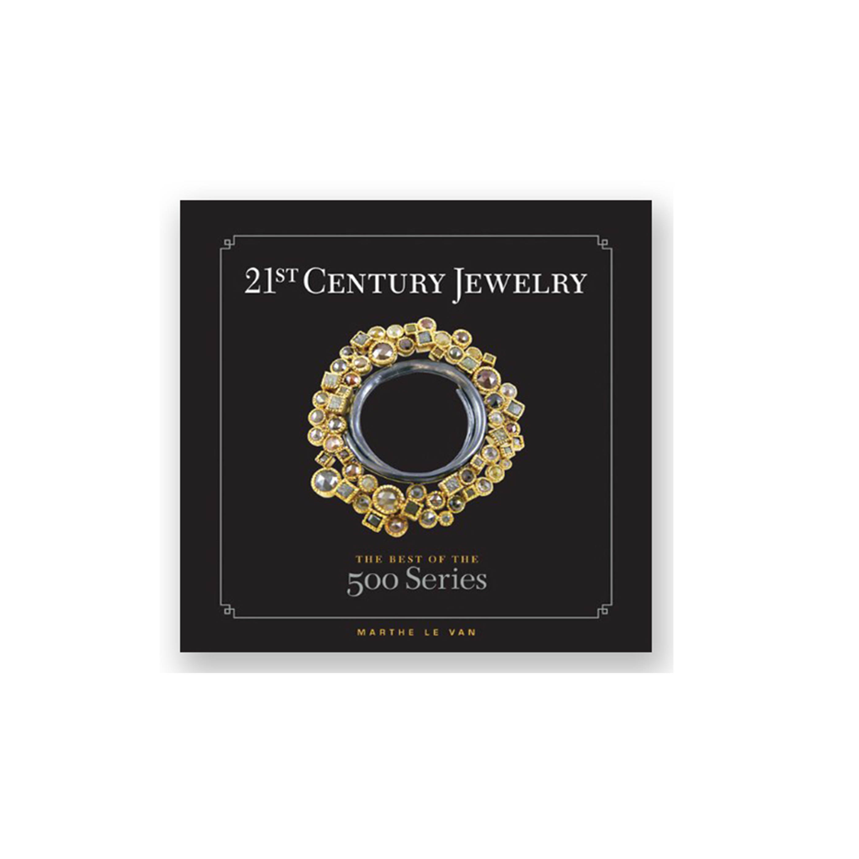 21st Century Jewelry: The Best of the 500 Series