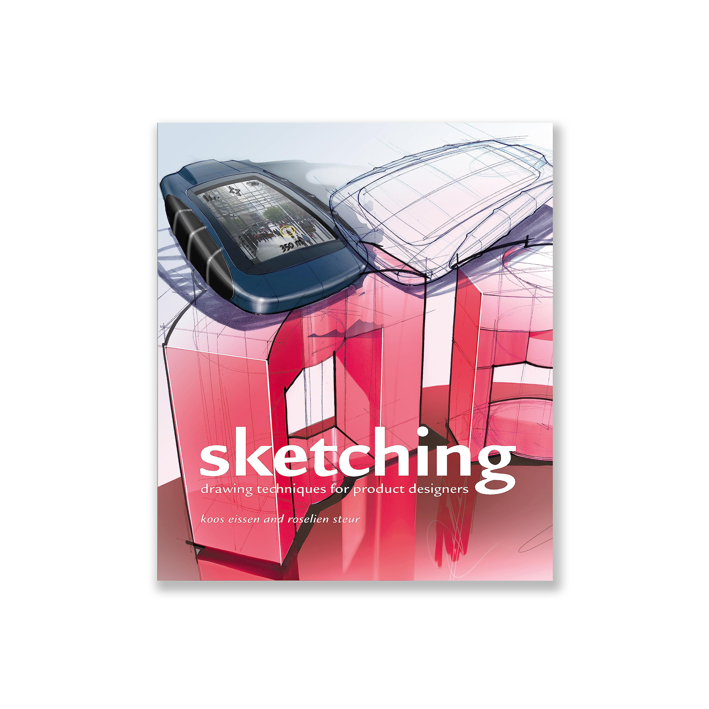 Sketching: Drawing Techniques for Product Designers