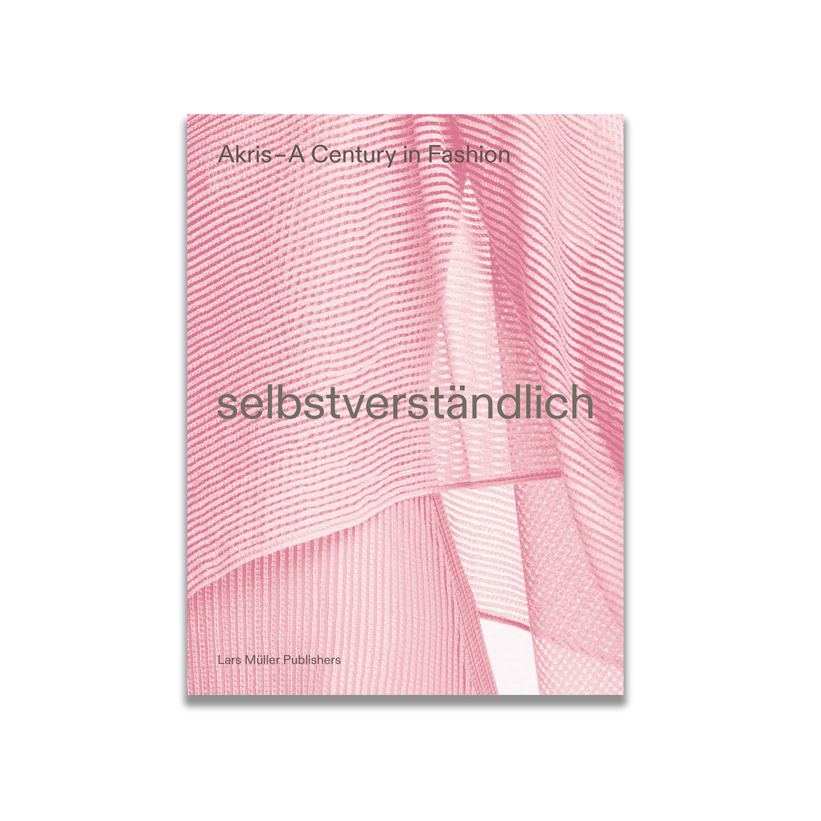 Akris – A Century in Fashion: Selbstverständlich