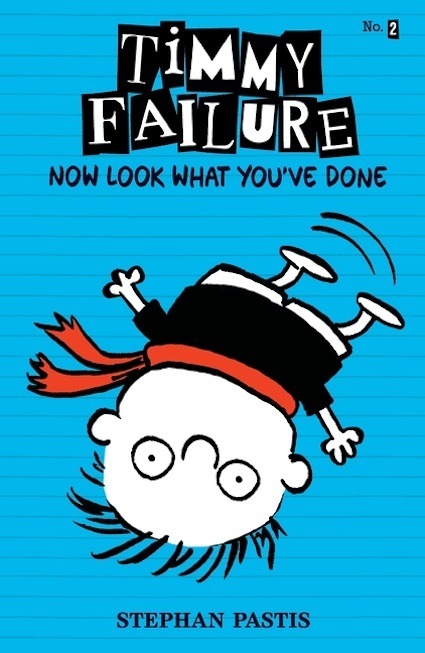 Timmy Failure: Now Look What You've Done Paperback