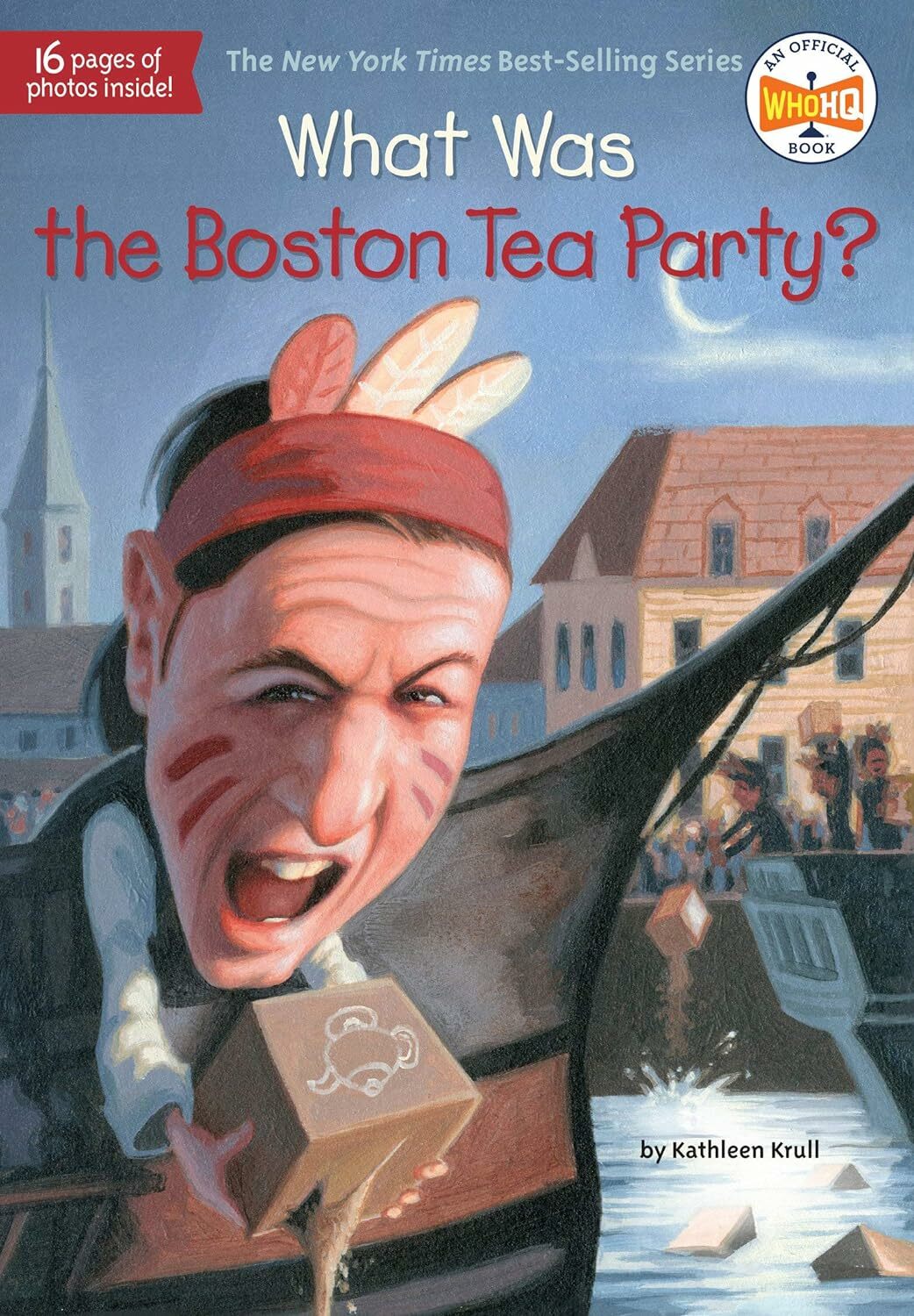 What Was the Boston Tea Party? (Who | What | Where Series)