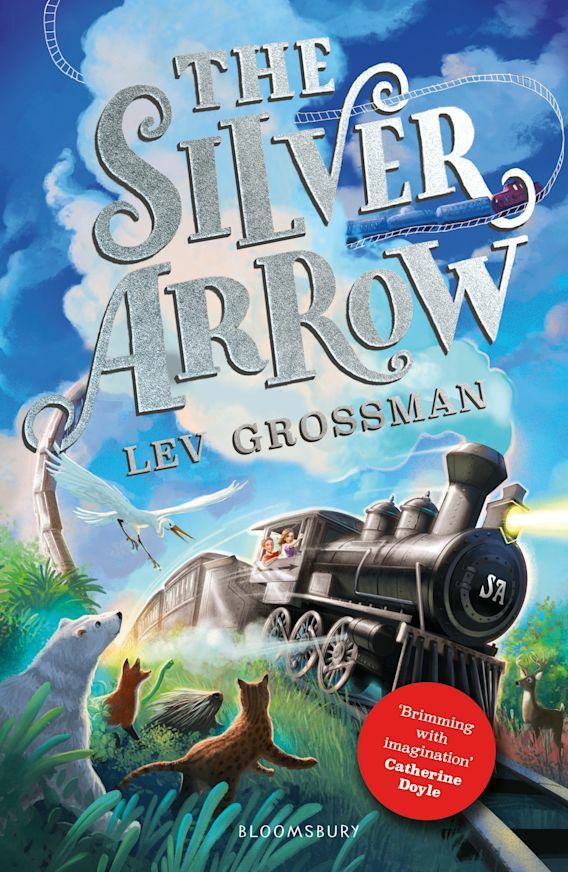 The Silver Arrow by Lev Grossman: Bloomsbury Childrens Books