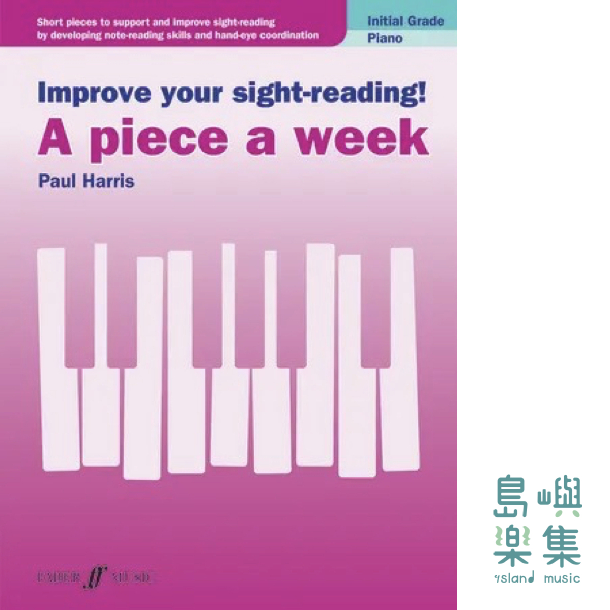 Improve your sight-reading! A piece a week Piano Initial Grade