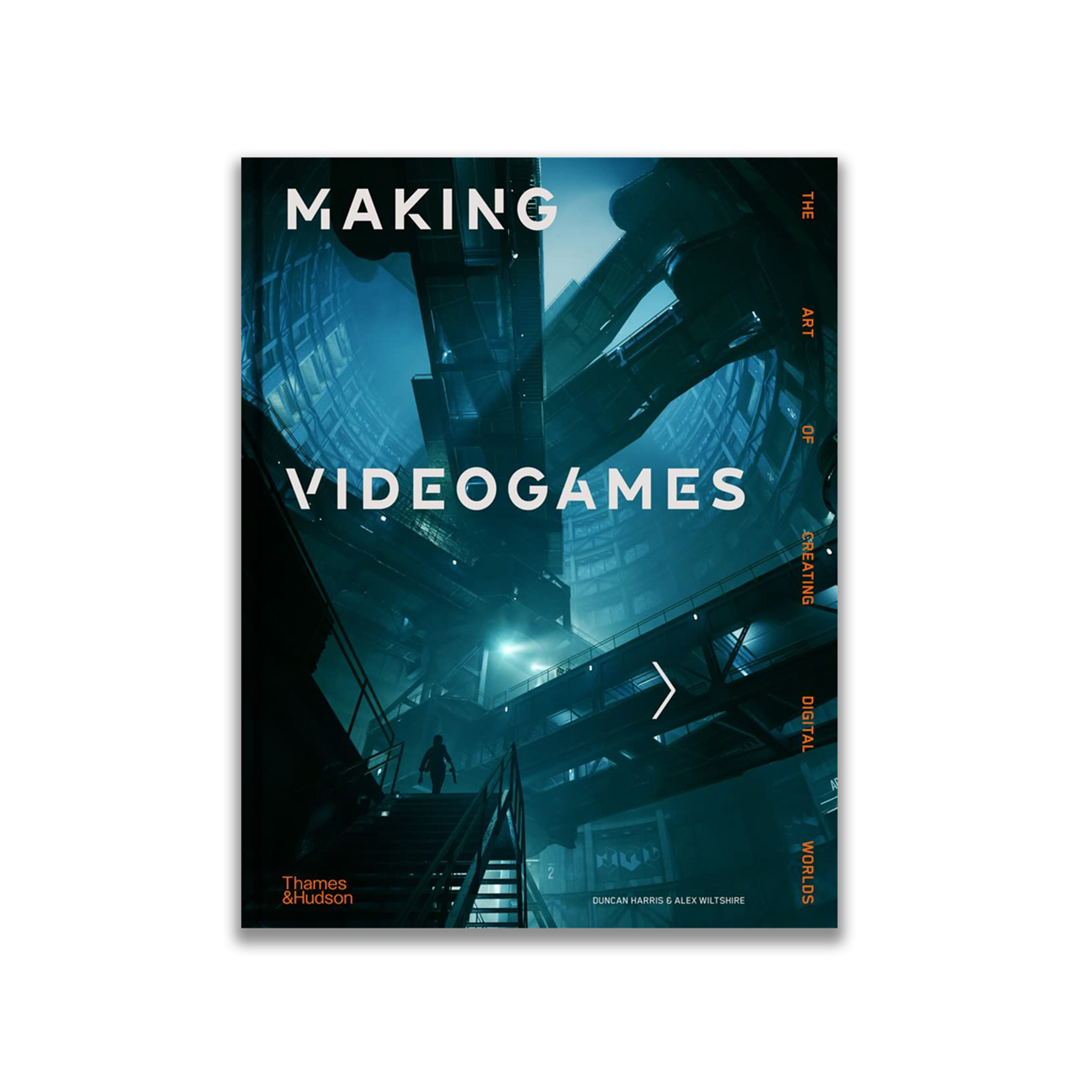 Making Videogames: The Art of Creating Digital Worlds