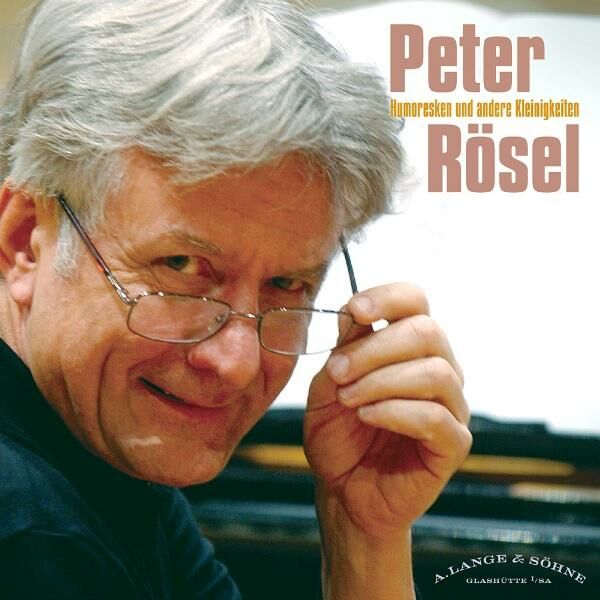 Peter Rosel - 樂興之時～鋼琴小品集 Humoresken und andere Kleinigkeiten <CD>