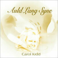 CAROL KIDD - AULD LANG SYNE 舊日時光 CD