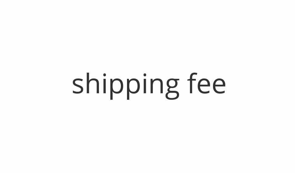 shipping fee