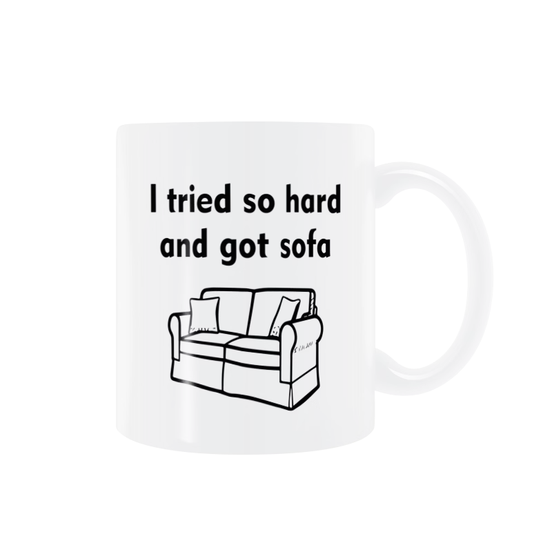 I TRIED SO HARD AND GOT SOFA - 致敬聯合公園迷因短T / 馬克杯