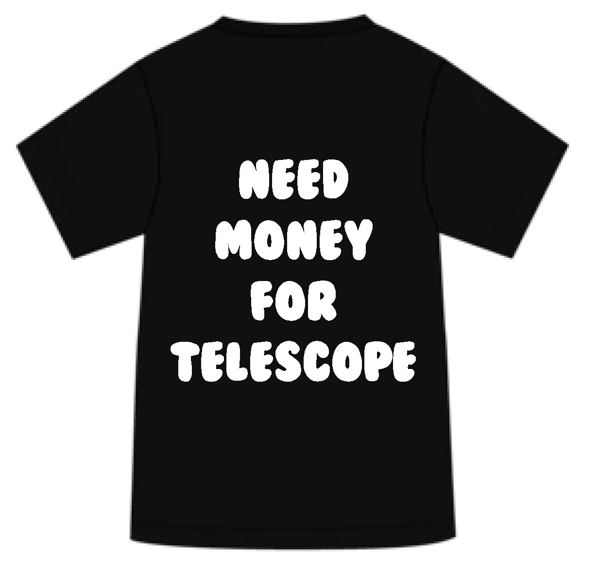 Need Money for Telescope T-Shirt - Black