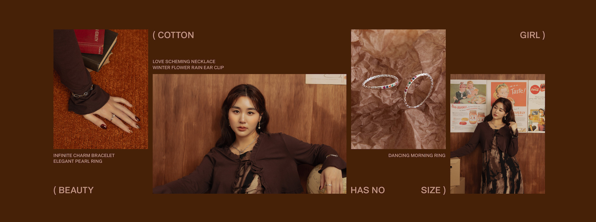 只在服飾上、飾品上也能依照不同身形的女孩找到專屬的命定款。透過不同格風格的呈顯、讓棉花糖女孩也能隨心變化造型，這次系列商品以防氧抗汗鋼飾、低敏親膚S925純銀材質下去設計，為了能夠在享受時尚的同時，保有了舒適感。
