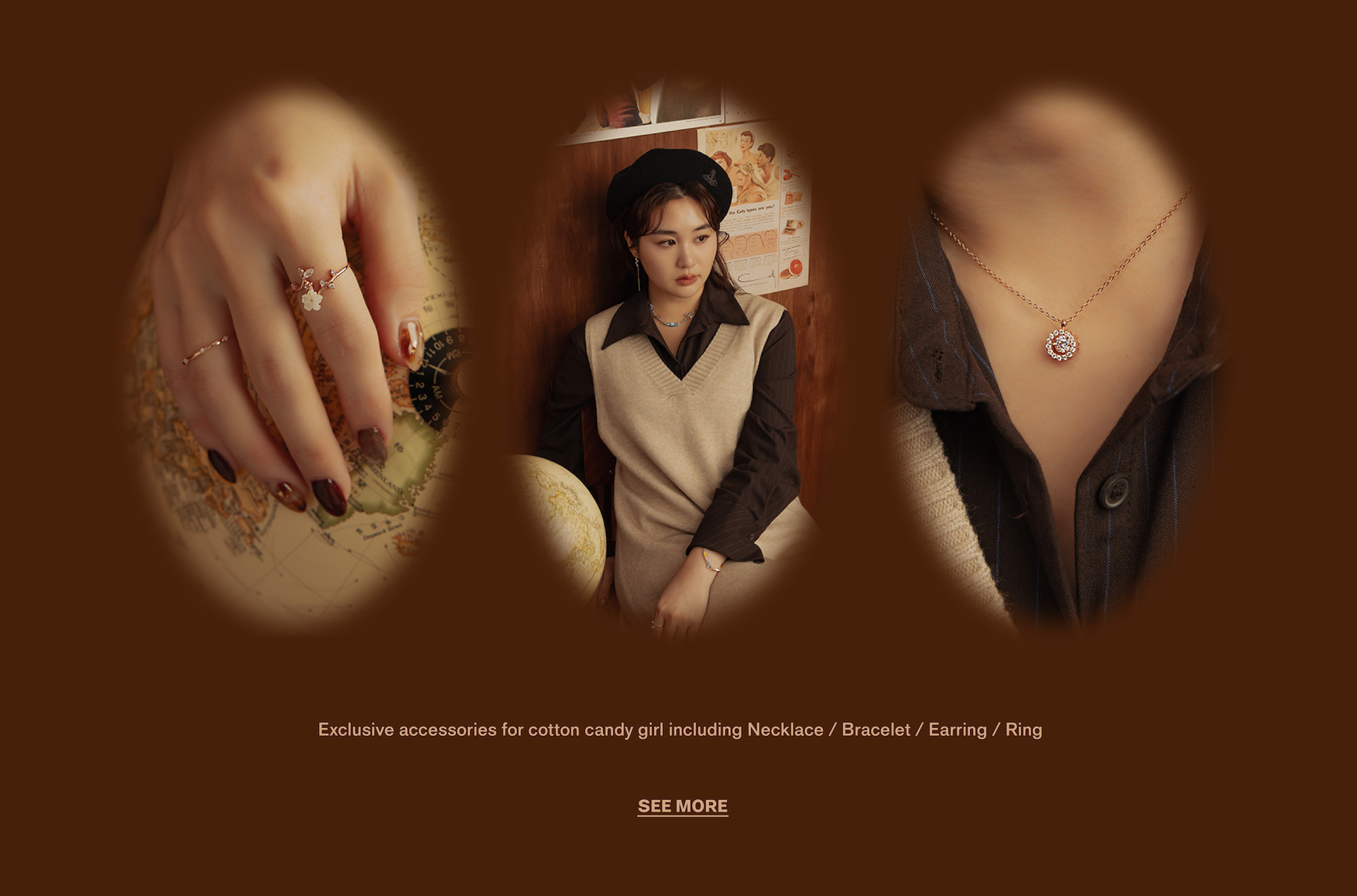 只在服飾上、飾品上也能依照不同身形的女孩找到專屬的命定款。透過不同格風格的呈顯、讓棉花糖女孩也能隨心變化造型，這次系列商品以防氧抗汗鋼飾、低敏親膚S925純銀材質下去設計，為了能夠在享受時尚的同時，保有了舒適感。