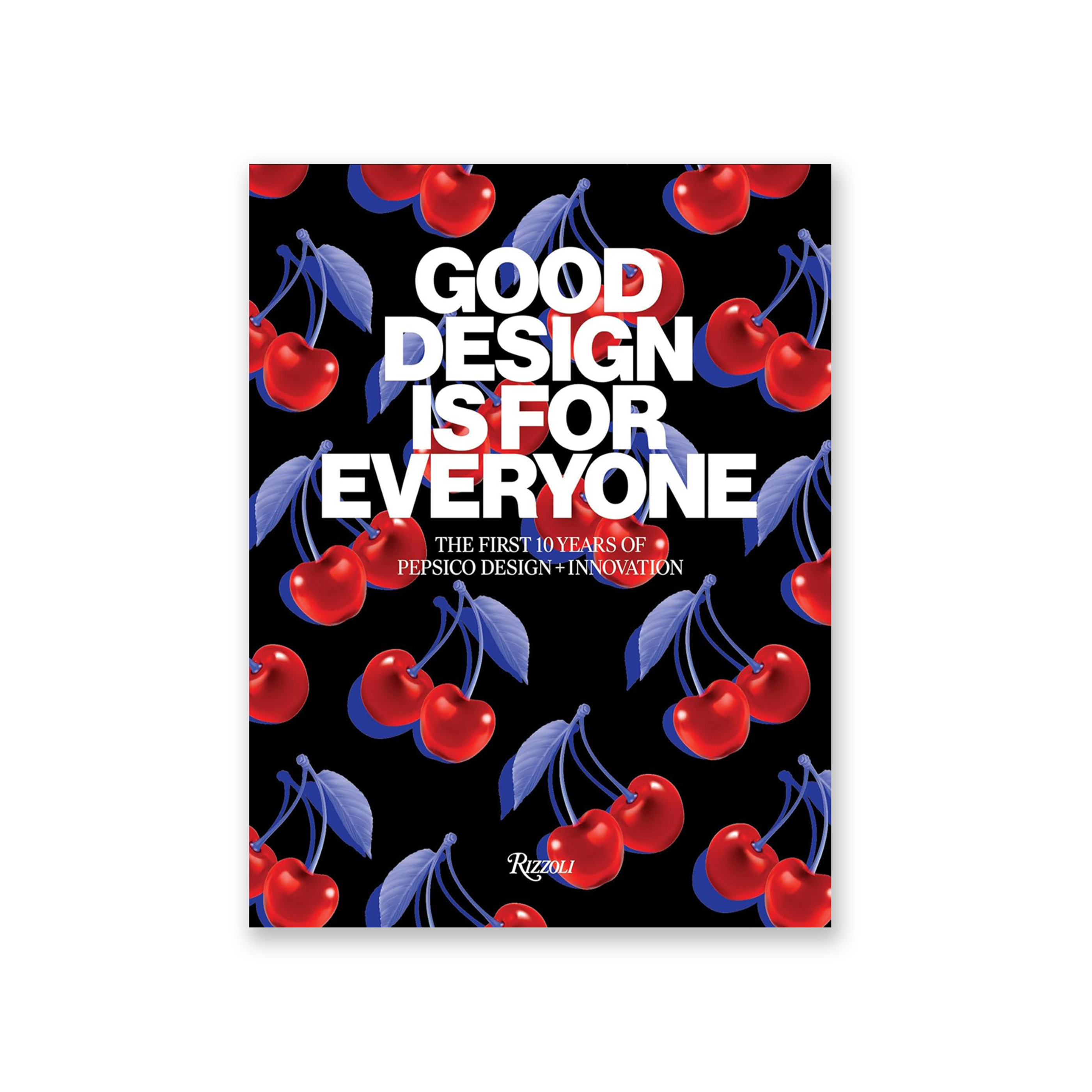 Good Design Is for Everyone: The First 10 Years of PepsiCo Design + Innovation