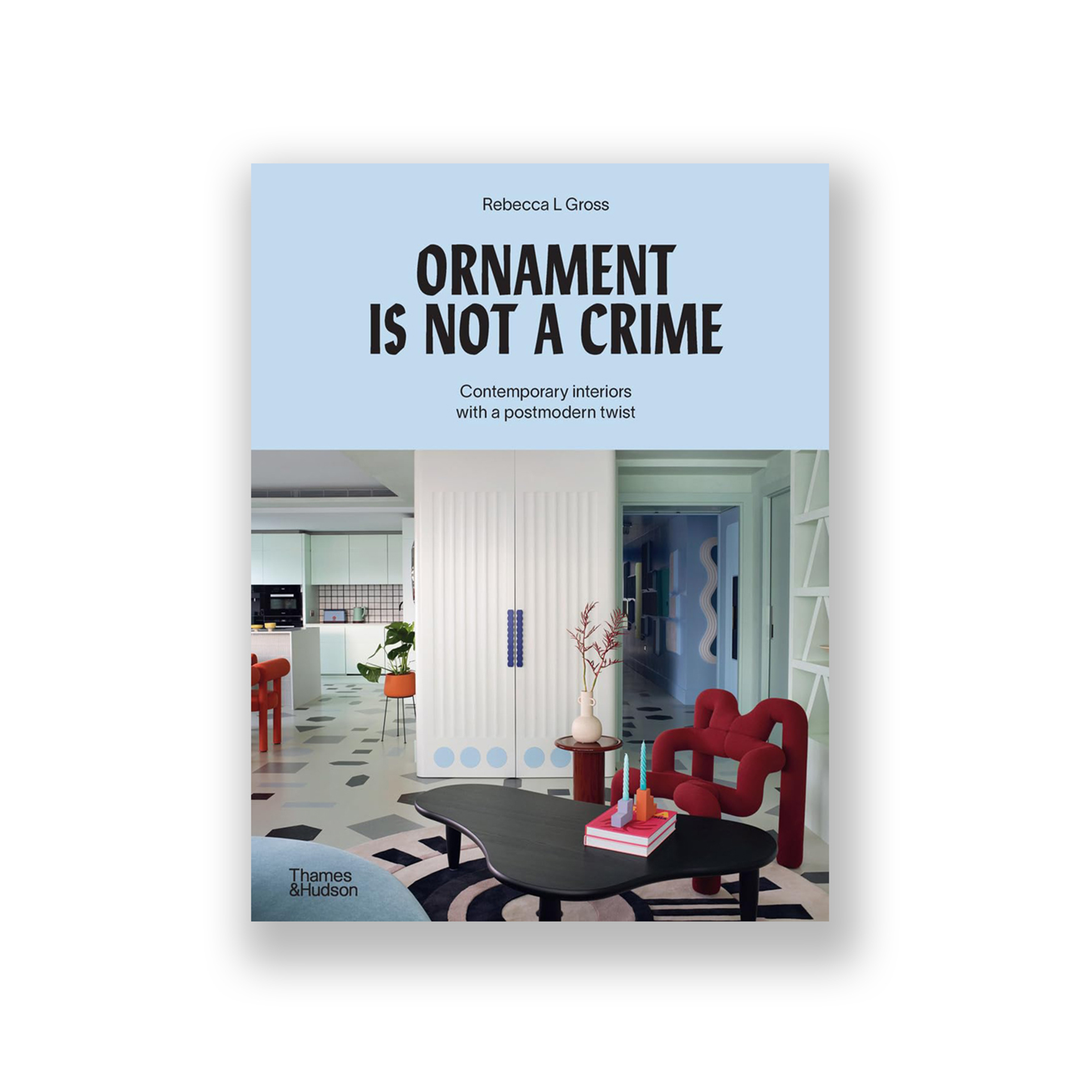 Ornament is Not a Crime: Contemporary interiors with a postmodern twist