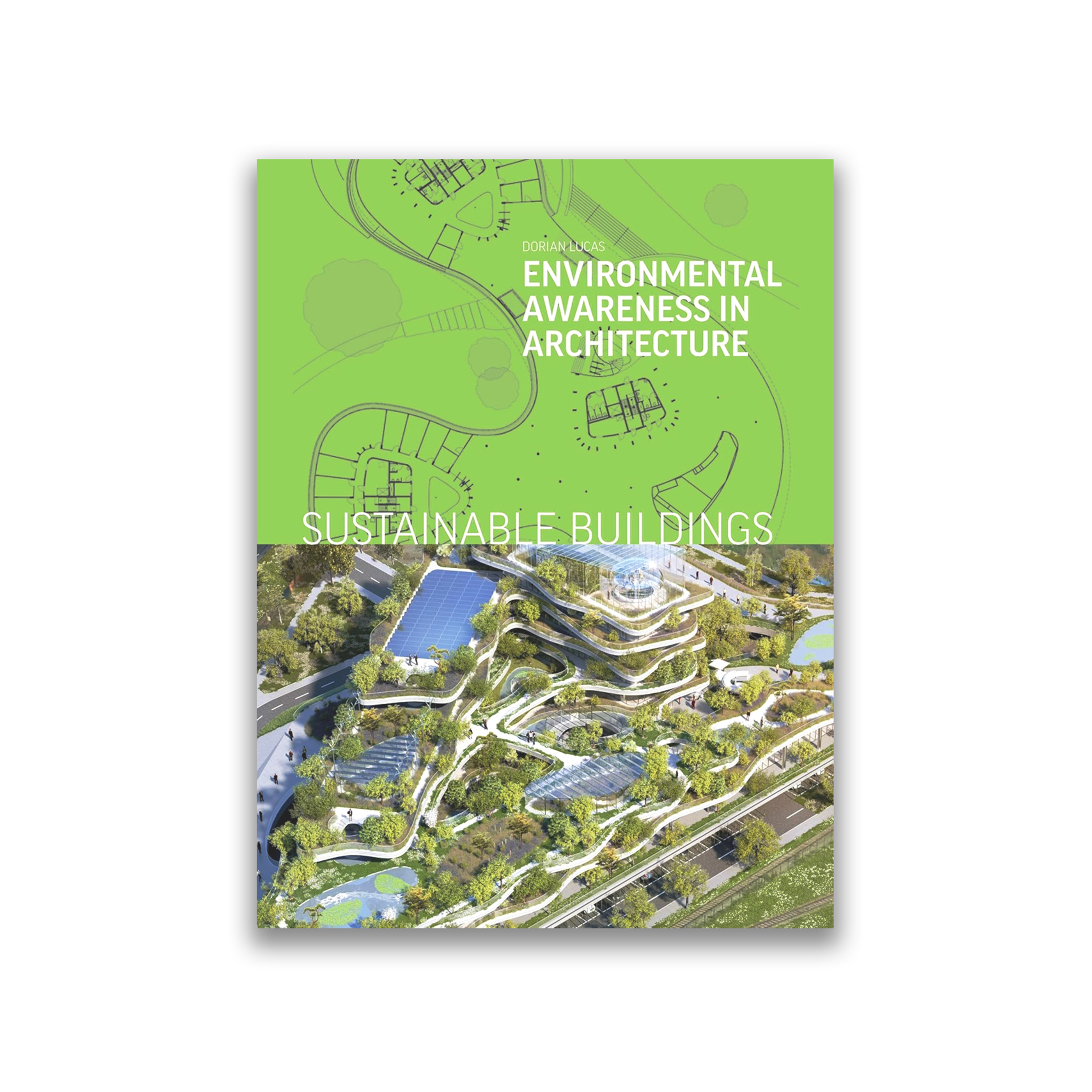 Sustainable Buildings: Environmental Awareness in Architecture