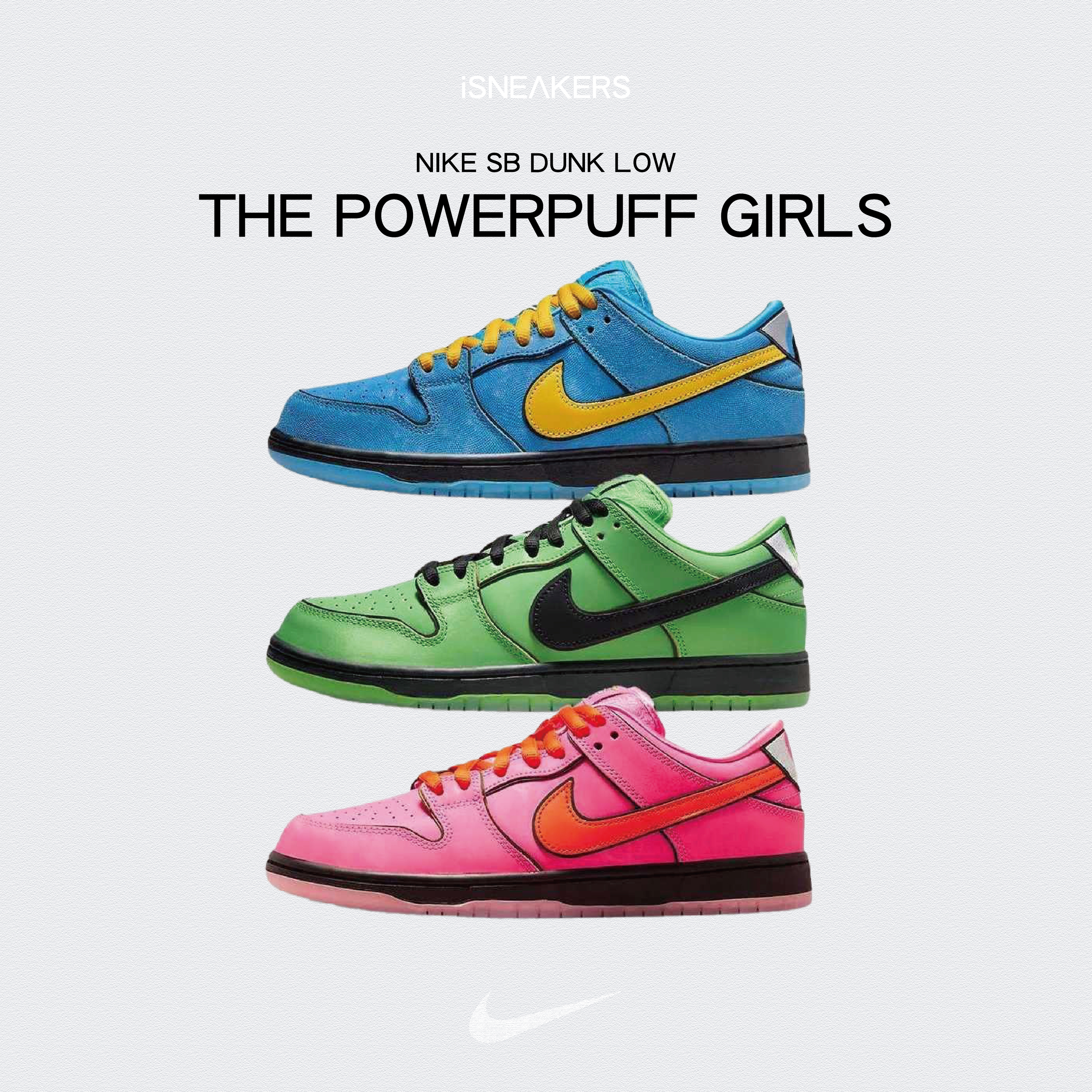 iSNEAKERS｜The Powerpuff Girls X Nike SB Dunk 飛天小女警聯名