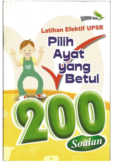Latihan Efektif UPSR Pilih Ayat Yang Betul 200 Soalan