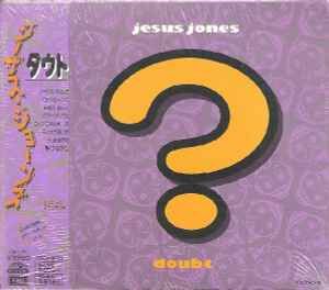 Jesus Jones《Doubt》（日盤限定紙套包裝CD）