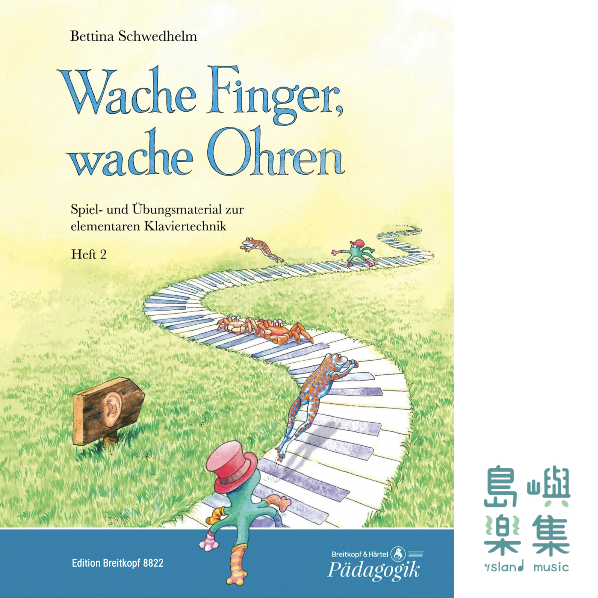 WACHE FINGER, WACHE OHREN HEFT 1 PIANO