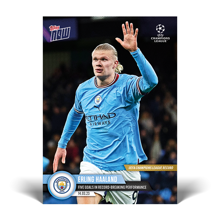 Erling Haaland Topps Now 魔人普烏 哈蘭德 歐洲足球冠軍賽 五福臨門 五子登科 單場五次進球 #090