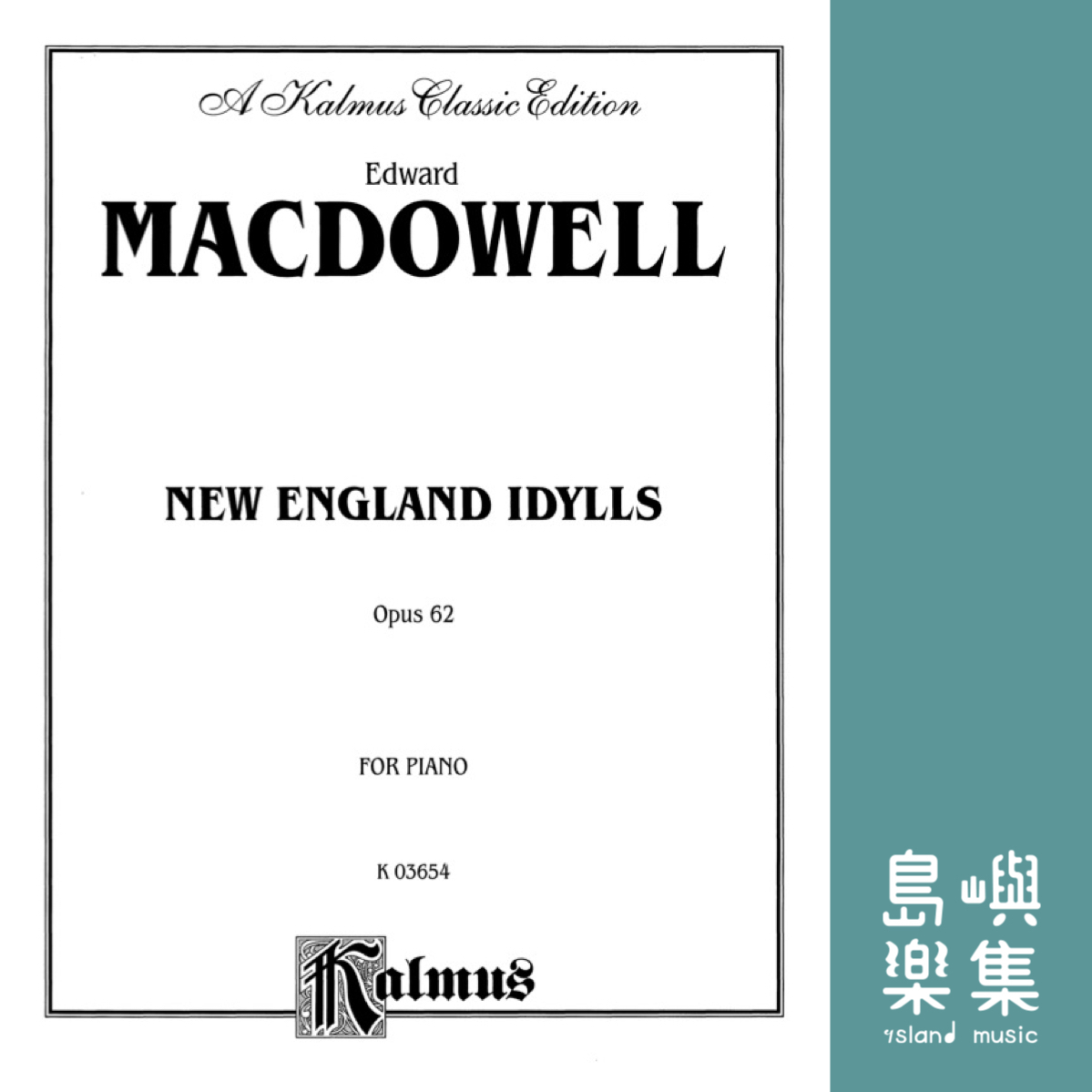 MACDOWELL: New England Idylls, Opus 62